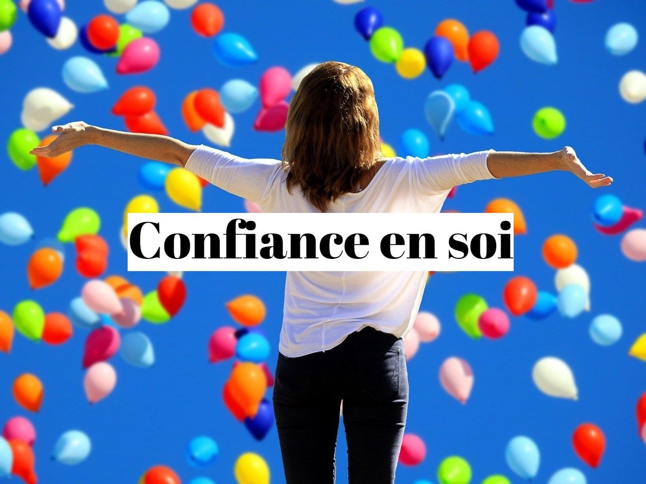 AVOIR CONFIANCE EN SOI